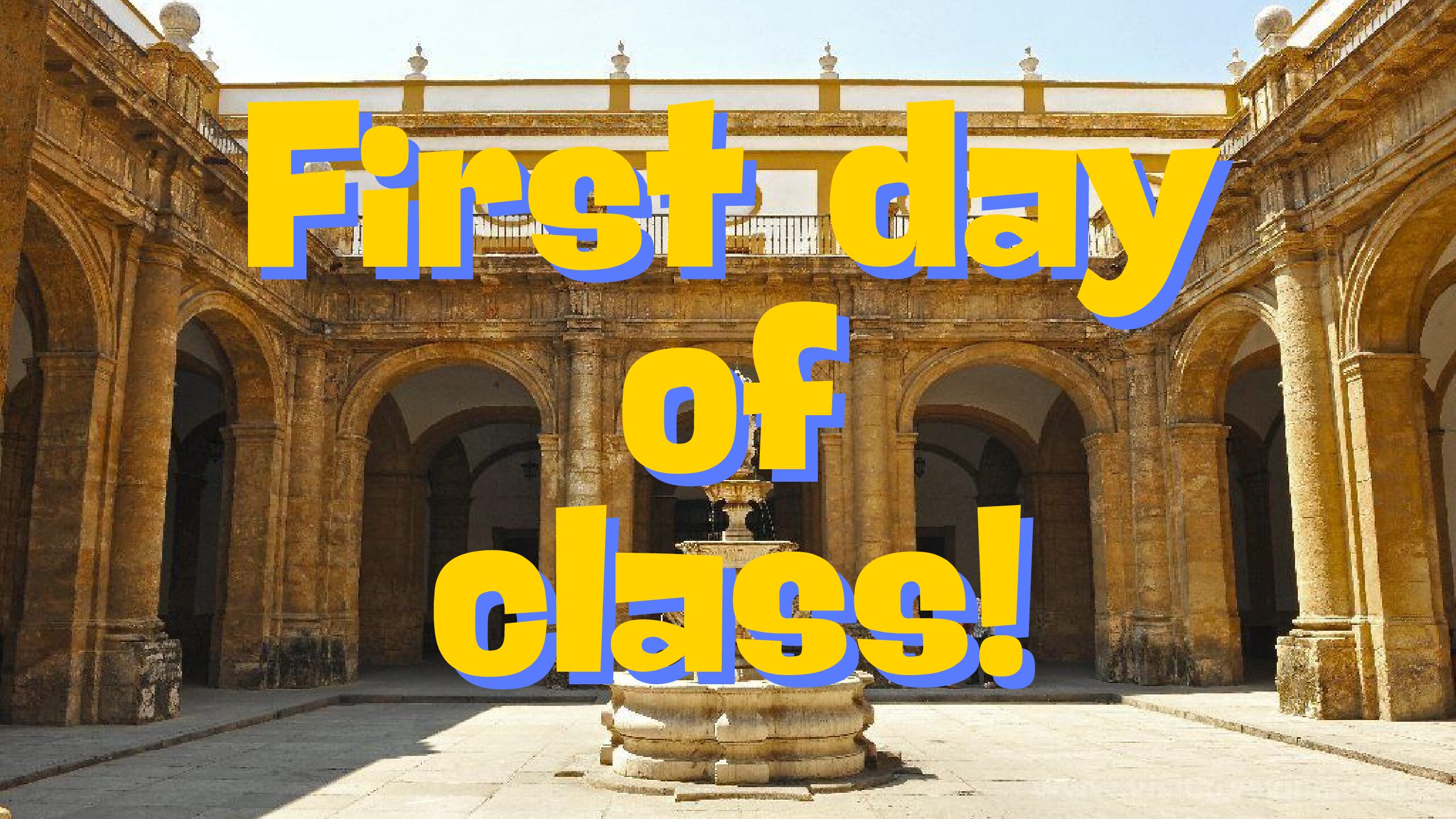 First day of class!